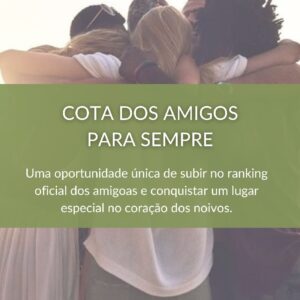 Cota dos amigos para sempre