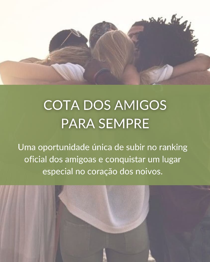 Cota dos amigos para sempre