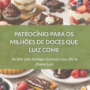 Patrocínio para os milhões de doces que Luiz come